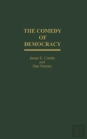 The Comedy Of Democracy