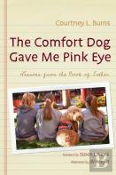 The Comfort Dog Gave Me Pink Eye