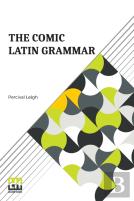 The Comic Latin Grammar