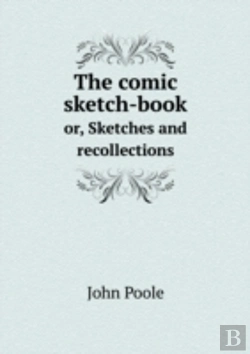 Bertrand.pt - The Comic Sketch-Book Or, Sketches And Recollections