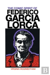 The Comic Spirit Of Federico Garcia Lorca