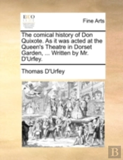 Bertrand.pt - The Comical History Of Don Quixote. As I