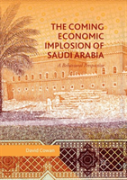The Coming Economic Implosion Of Saudi Arabia