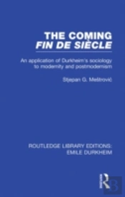 The Coming Fin De Siecle