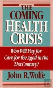 The Coming Health Crisis
