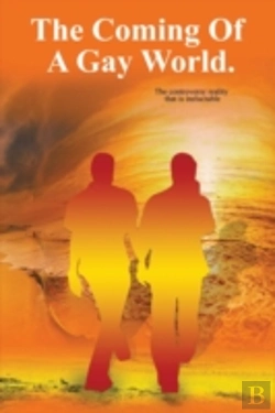 Bertrand.pt - The Coming Of A Gay World: The Controversy Reality That Is Ineluctable