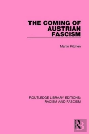 The Coming Of Austrian Fascism