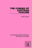 The Coming Of Austrian Fascism