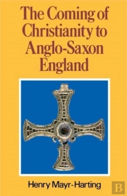 Bertrand.pt - The Coming Of Christianity To Anglo-Saxon England