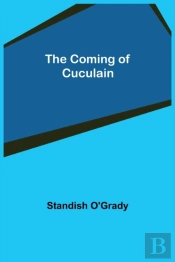 The Coming Of Cuculain