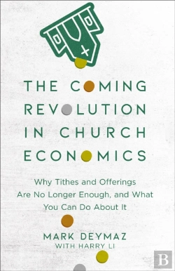Bertrand.pt - The Coming Revolution In Church Economics Â€“ Why Tithes And Offerings Are No Longer Enough, And What You Can Do About It