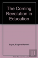 The Coming Revolution In Education