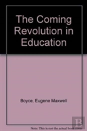 The Coming Revolution In Education