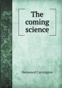 The Coming Science