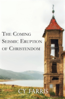 The Coming Seismic Eruption Of Christendom