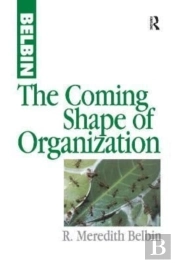 The Coming Shape Of Organization