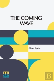 The Coming Wave