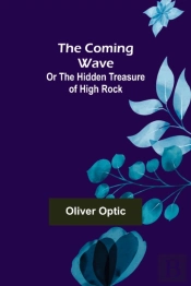 The Coming Wave  Or The Hidden Treasure