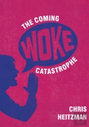 The Coming Woke Catastrophe