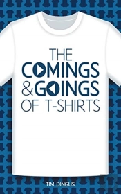 The Comings And Goings Of T-Shirts