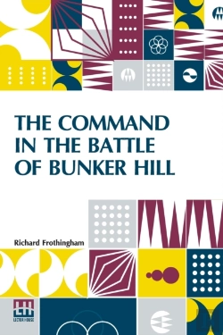 Bertrand.pt - The Command In The Battle Of Bunker Hill