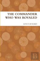 The Commander Who Was Royaled