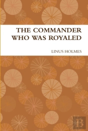 The Commander Who Was Royaled
