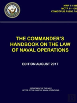 Bertrand.pt - The Commander'S Handbook On The Law Of Naval Operations - (Nwp 1-14m), (Mctp 11-10b), (Comdtpub P5800.7a)