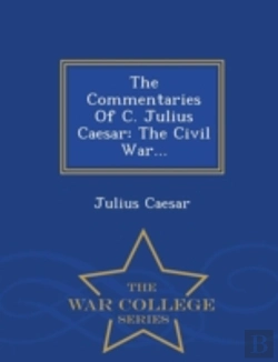 Bertrand.pt - The Commentaries Of C. Julius Caesar: Th