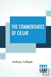 The Commentaries Of Caesar