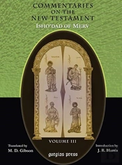 The Commentaries On The New Testament Of Isho'Dad Of Merv (Vol 3)