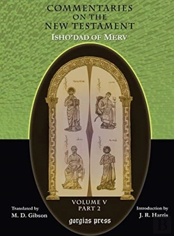 Bertrand.pt - The Commentaries On The New Testament Of Isho'Dad Of Merv (Vol 6)