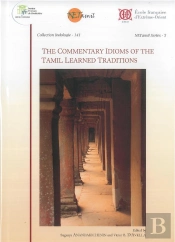 The Commentary Idioms Of The Tamil Learned Traditions
