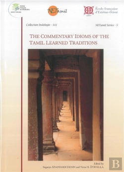 Bertrand.pt - The Commentary Idioms Of The Tamil Learned Traditions