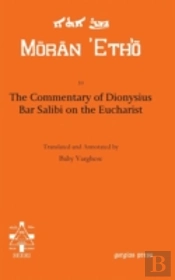 The Commentary Of Dionysius Bar Salibi On The Eucharist