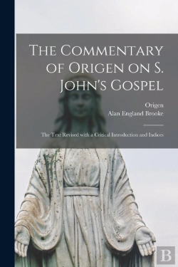 Bertrand.pt - The Commentary Of Origen On S. John'S Go