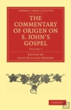 Bertrand.pt - The Commentary Of Origen On S. John'S Gospel