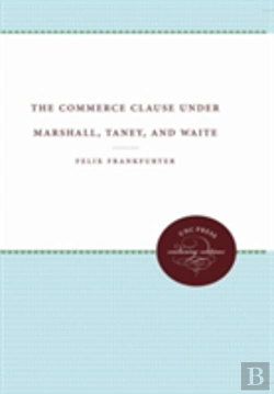 Bertrand.pt - The Commerce Clause Under Marshall, Taney, And Waite