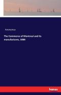 The Commerce Of Montreal And Its Manufactures, 1888