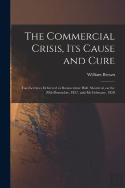 Bertrand.pt - The Commercial Crisis, Its Cause And Cur