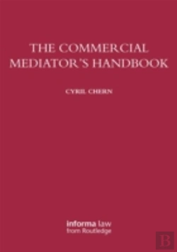 Bertrand.pt - The Commercial Mediator'S Handbook