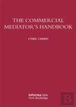 The Commercial Mediator'S Handbook