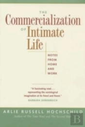 The Commercialization Of Intimate Life