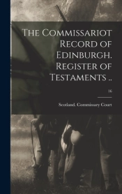 The Commissariot Record Of Edinburgh. Re