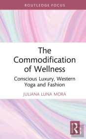 The Commodification Of Wellness