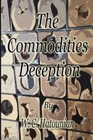The Commodities Deception