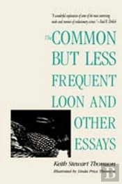 The Common But Less Frequent Loon And Other Essays