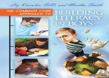 The Common Core Approach To Building Literacy In Boys