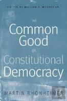 The Common Good Of Constitutional Democracy