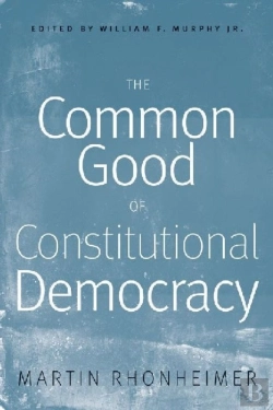 Bertrand.pt - The Common Good Of Constitutional Democracy